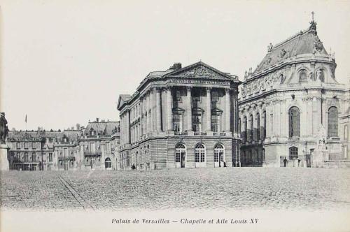 Palais de Versailles. Chapelle et Aile Louis XV