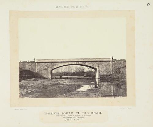 Puente sobre el río Oñar, carretera de primer orden de Madrid a la Junquera, provincia de Gerona