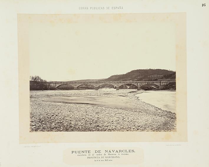 Puente de Navarclés, carretara de segundo orden de Manresa a Gerona, provincia de Barcelona